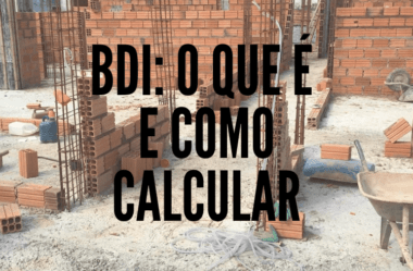 A Fórmula (Descomplicada) do BDI: O que é e Como Calcular de Cada Obra